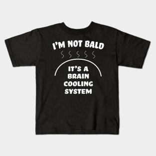 Bald and proud Of It Brain Cooling System Kids T-Shirt